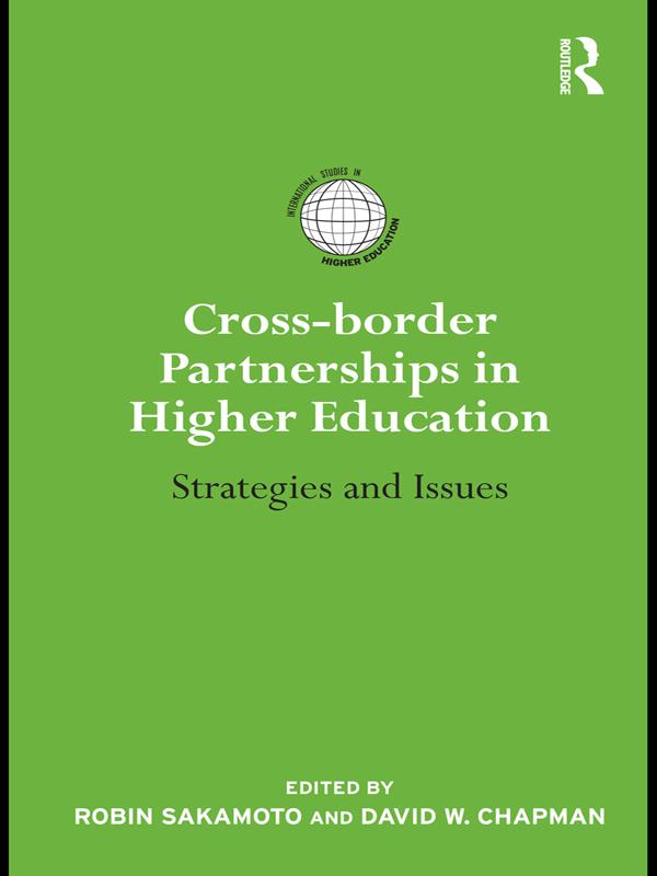 Cross-border Partnerships in Higher Education by David Chapman, Robin Sakamoto