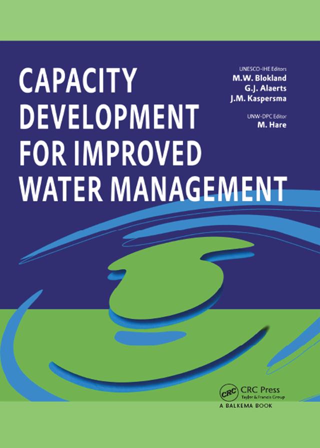 Capacity Development for Improved Water Management by Guy Alaerts, Judith Kaspersma, Maarten Blokland, Matt Hare