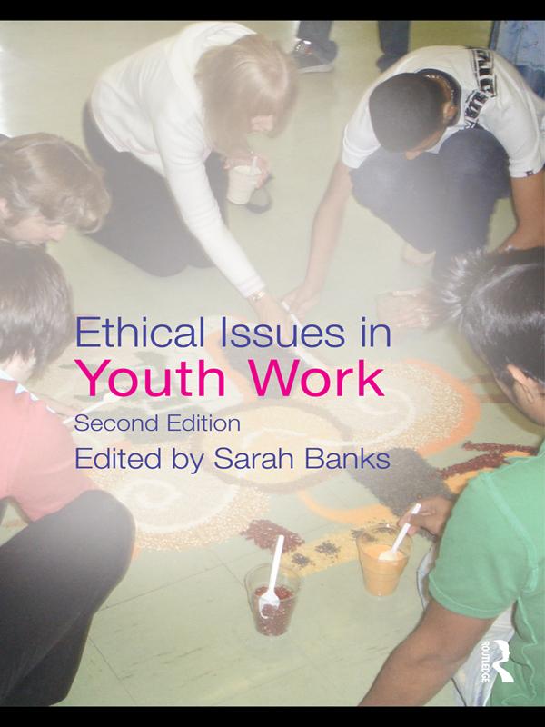 Ethical Issues in Youth Work by Sarah Banks