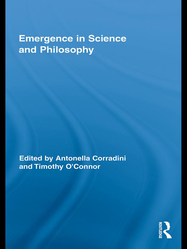 Emergence in Science and Philosophy by Antonella Corradini, Timothy O'Connor