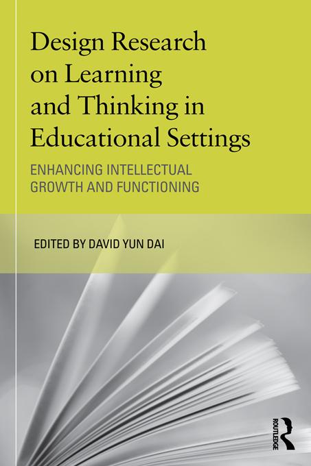 Design Research on Learning and Thinking in Educational Settings by David Dai