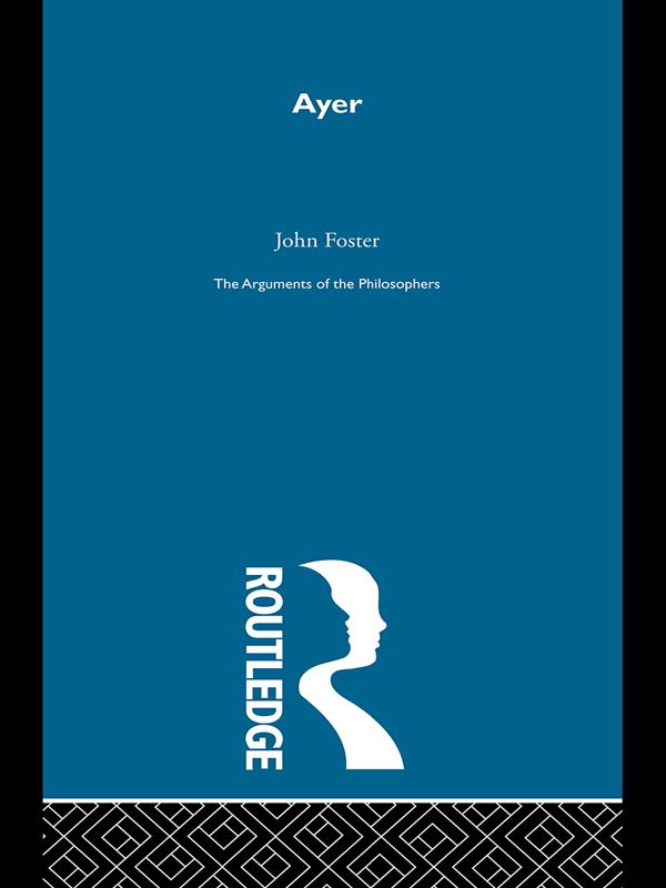 Ayer -Arg Philosophers by John Foster