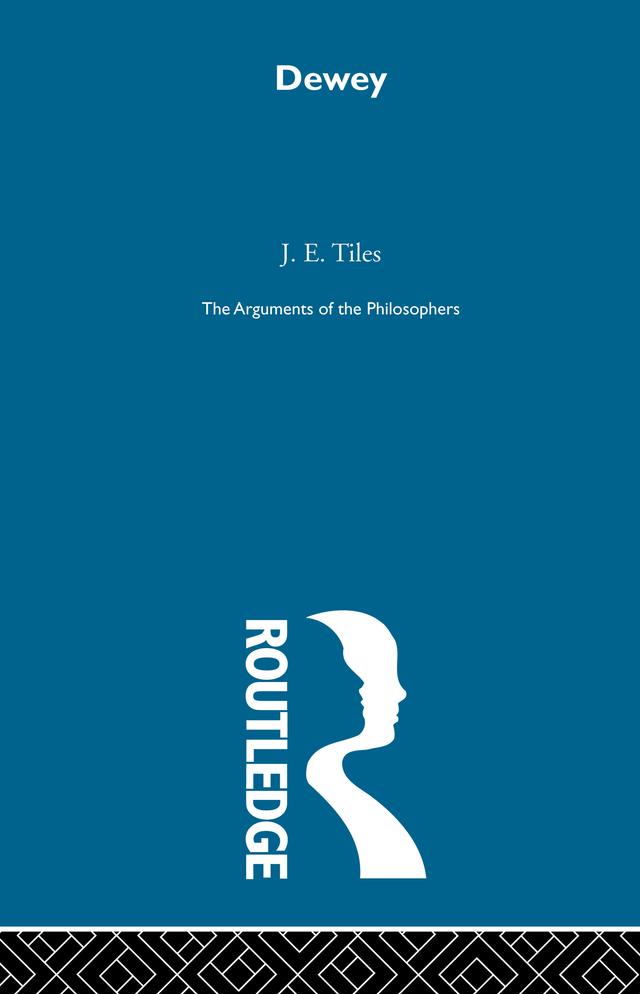 Dewey-Arg Philosophers by J.E. Tiles