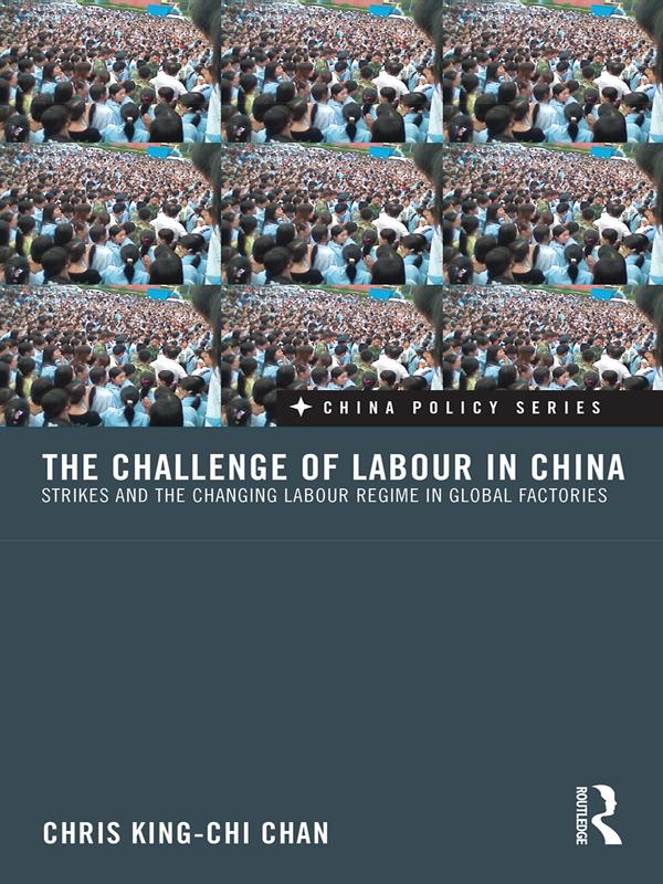 The Challenge of Labour in China by Chris King-chi Chan