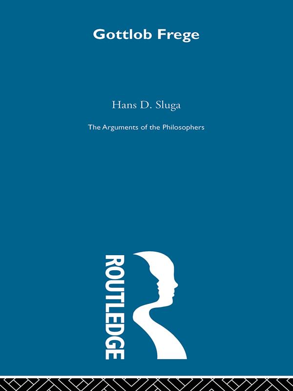 Frege-Arg Philosophers by Hans D. Sluga