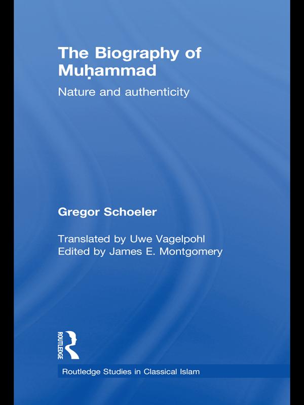 The Biography of Muhammad by Gregor Schoeler, Uwe Vagelpohl
