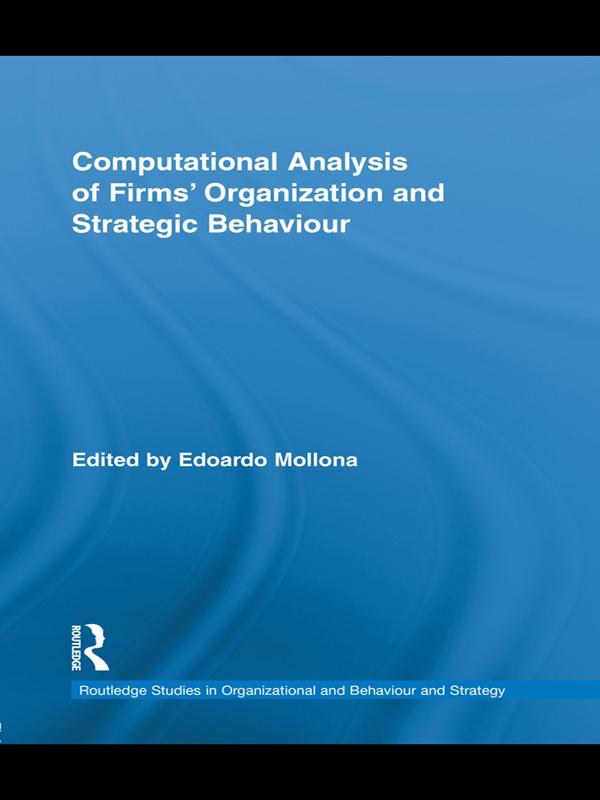 Computational Analysis of Firms’ Organization and Strategic Behaviour by Edoardo Mollona