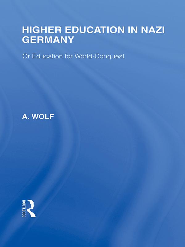 Higher Education in Nazi Germany (RLE Responding to Fascism