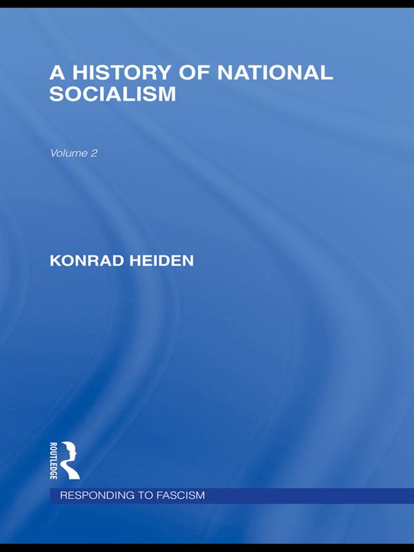 A History of National Socialism (RLE Responding to Fascism) by Konrad Heiden