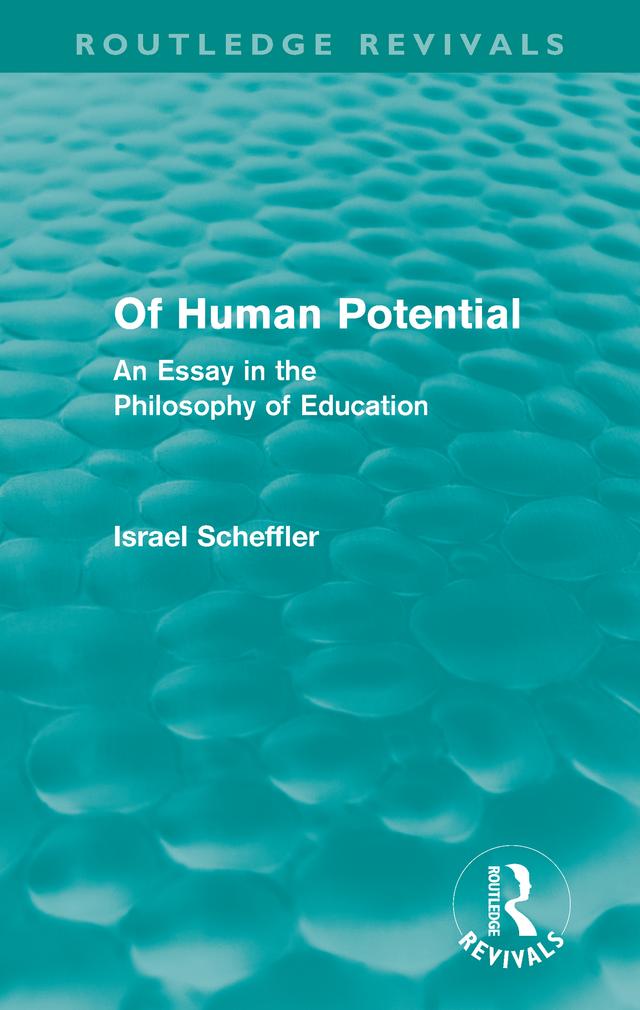 Of Human Potential (Routledge Revivals) by Israel Scheffler