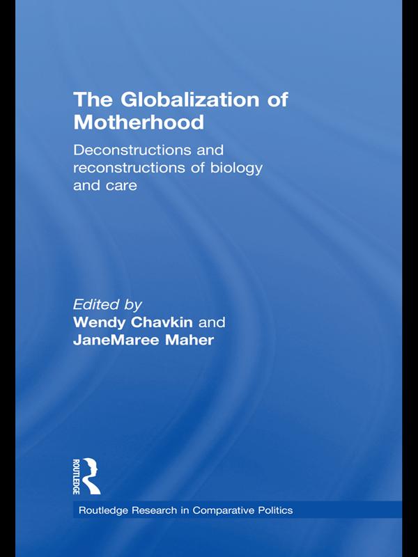 The Globalization of Motherhood by JaneMaree Maher, Wendy Chavkin