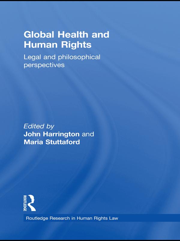 Global Health and Human Rights by John Harrington, Maria Stuttaford