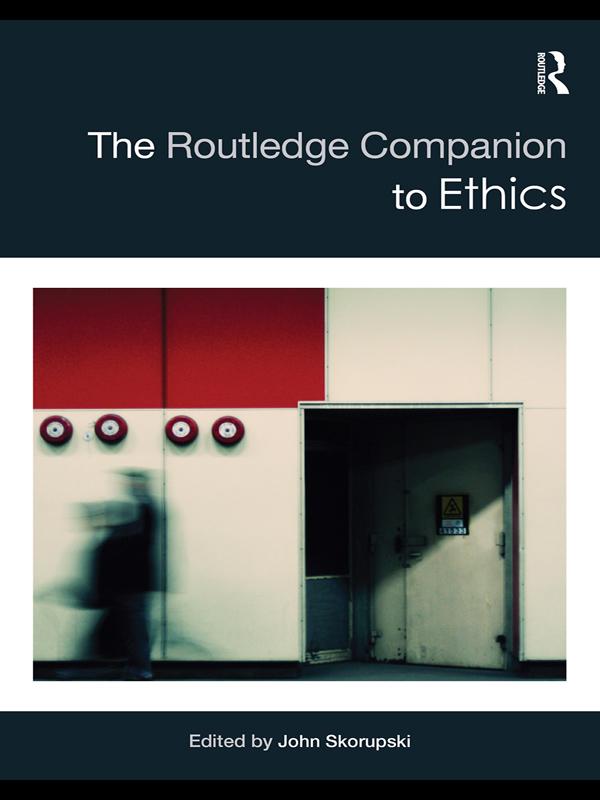 The Routledge Companion to Ethics by John Skorupski
