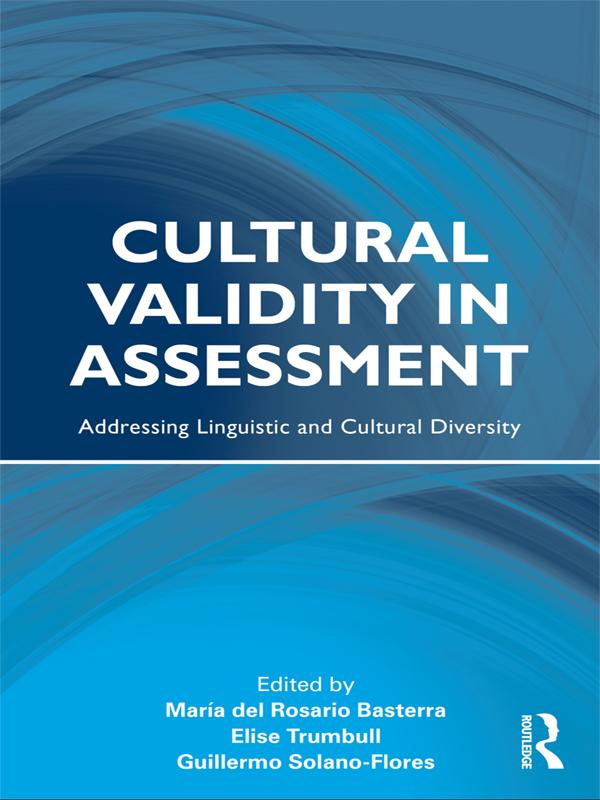 Cultural Validity in Assessment by Elise Trumbull, Guillermo Solano-Flores, María del Rosario Basterra