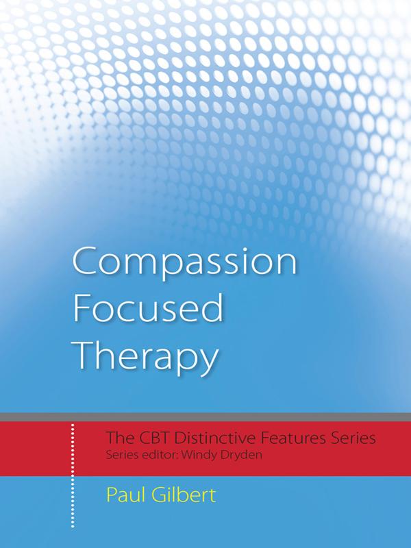 Compassion Focused Therapy by Paul Gilbert