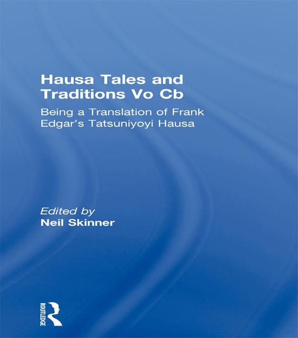 Hausa Tales and Traditions by Neil Skinner