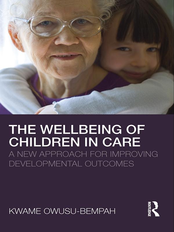 The Wellbeing of Children in Care by Kwame Owusu-Bempah
