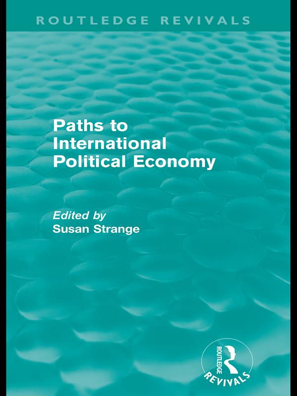 Paths to International Political Economy (Routledge Revivals) by Susan Strange
