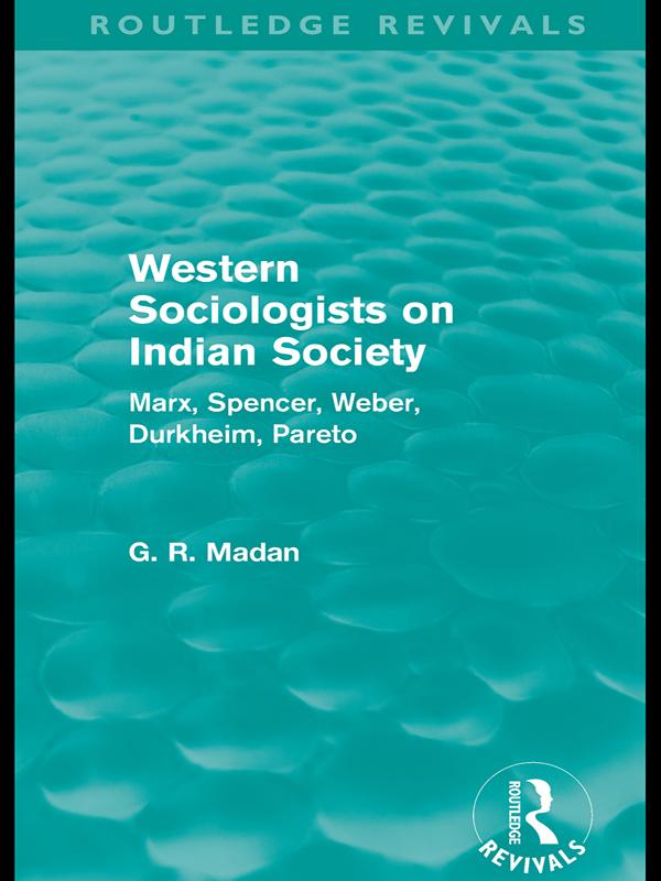Western Sociologists on Indian Society (Routledge Revivals) by G. R. Madan