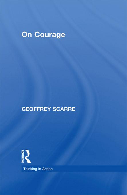 On Courage by Geoffrey Scarre
