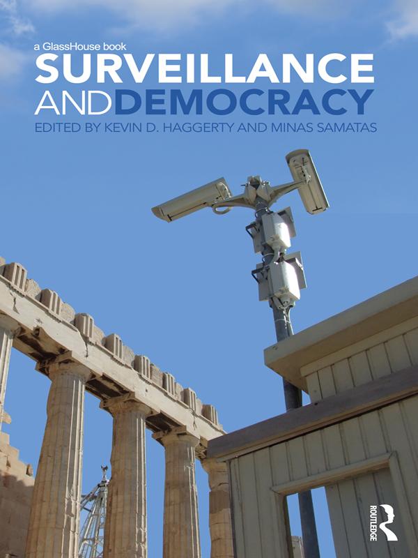 Surveillance and Democracy by Kevin D. Haggerty, Minas Samatas