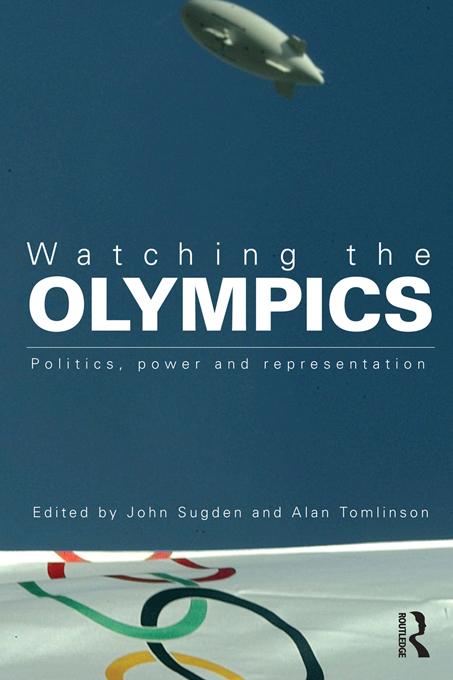 Watching the Olympics by Alan Tomlinson, John Sugden