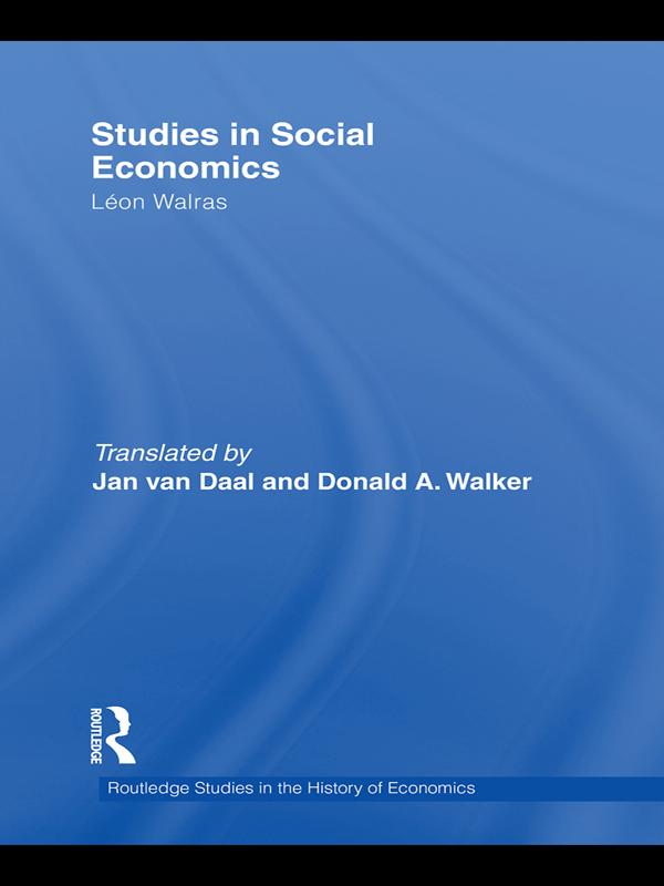 Studies in Social Economics by Donald A. Walker, Jan Van Daal, Léon Walras