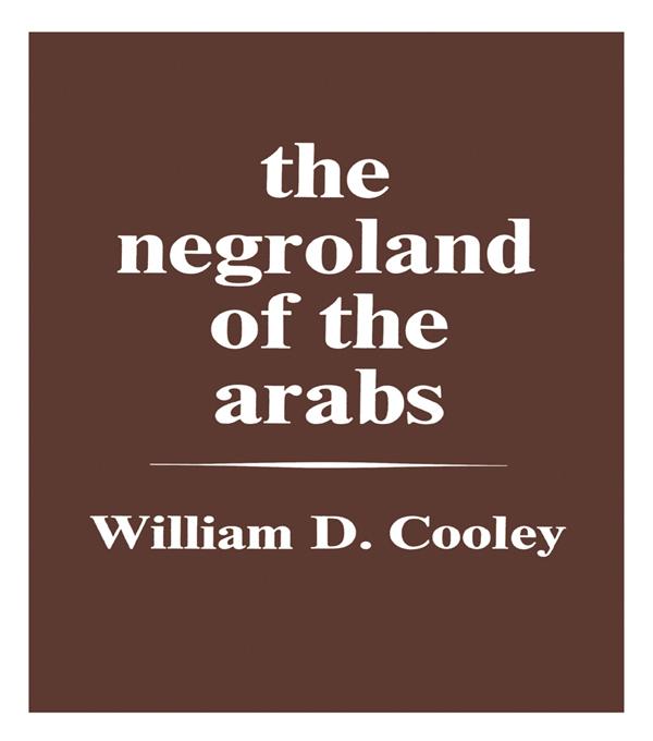 The Negroland of the Arabs Examined and Explained (1841)