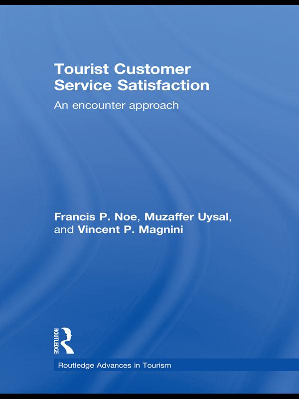 Tourist Customer Service Satisfaction by Francis Noe, Muzaffer Uysal, Vincent Magnini