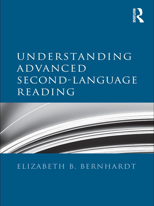 Understanding Advanced Second-Language Reading by Elizabeth Bernhardt