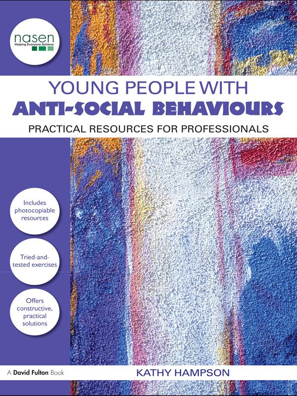 Young People with Anti-Social Behaviours by Kathy Hampson