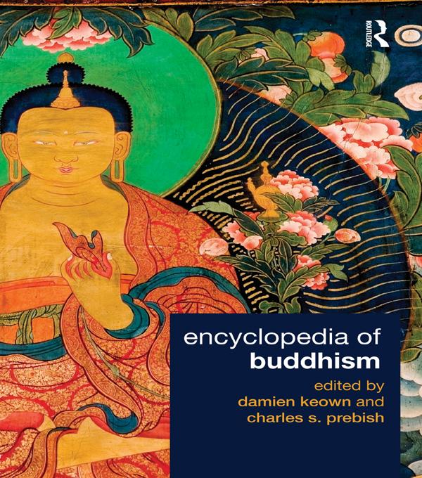 Encyclopedia of Buddhism by Charles S. Prebish, Damien Keown