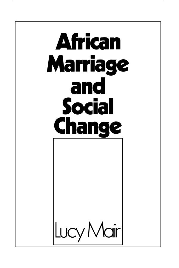 African Marriage and Social Change by Lucy P. Mair