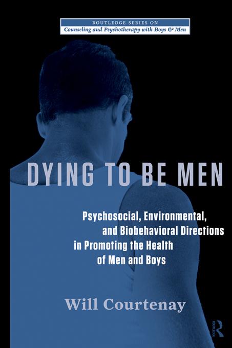 Dying to be Men by Will Courtenay