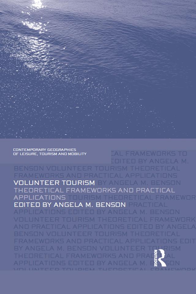 Volunteer Tourism by Angela M. Benson