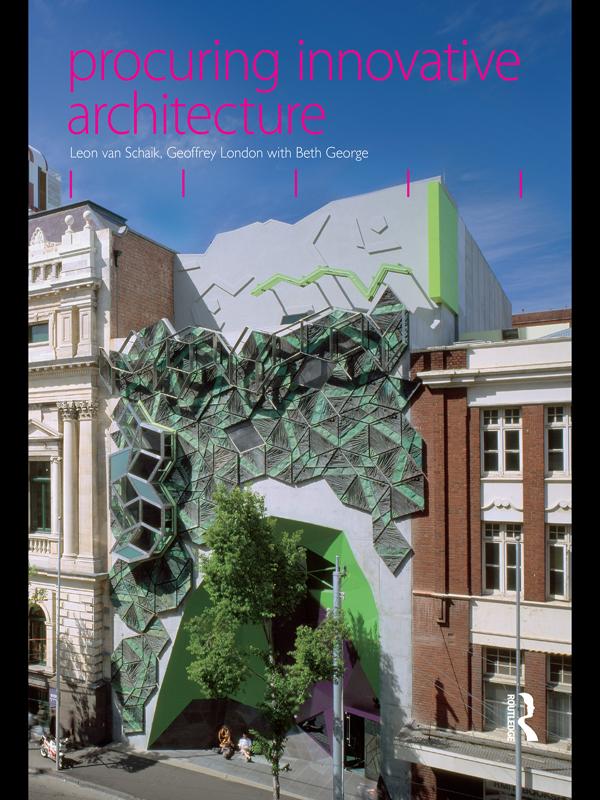 Procuring Innovative Architecture by Geoffrey London, Leon van Schaik