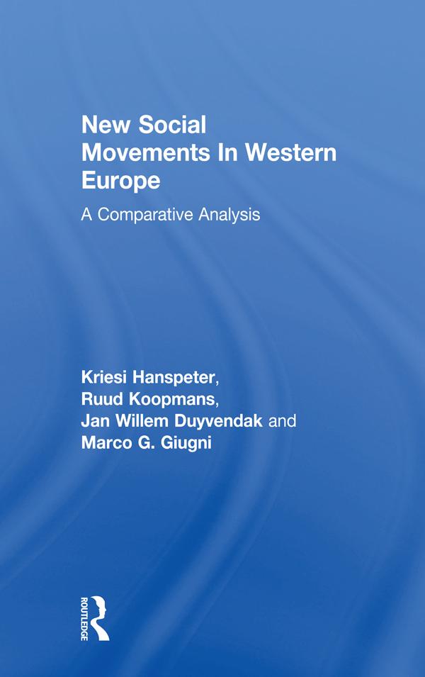 New Social Movements In Western Europe by Jan Willem Duyvendak, Kriesi Hanspeter, Marco G. Giugni, Ruud Koopmans