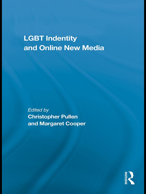 LGBT Identity and Online New Media by Christopher Pullen, Margaret Cooper