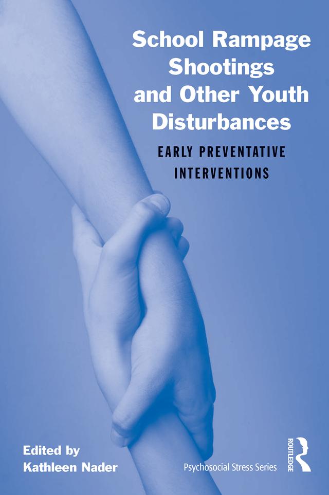 School Rampage Shootings and Other Youth Disturbances by Kathleen Nader