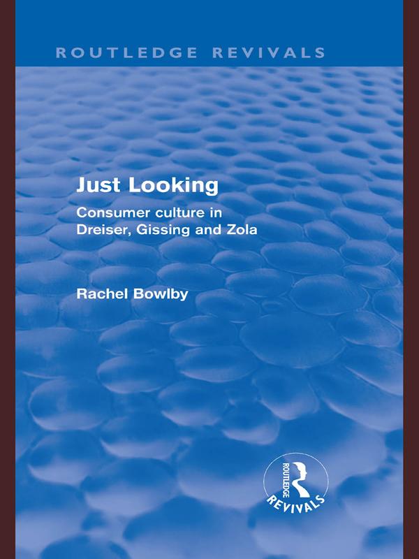 Just Looking (Routledge Revivals) by Rachel Bowlby