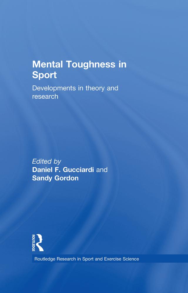 Mental Toughness in Sport by Daniel Gucciardi, Sandy Gordon