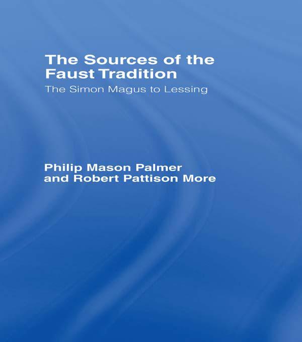The Sources of the Faust Tradition by Philip M. Palmer, Robert P. More