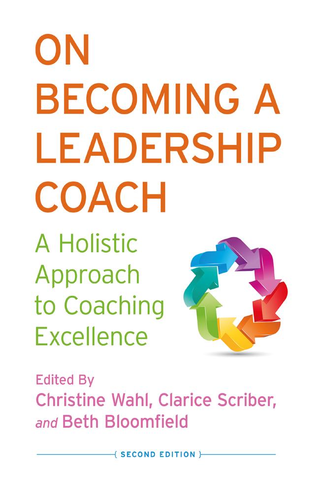 On Becoming a Leadership Coach by B. Bloomfield, C. Scriber, C. Wahl