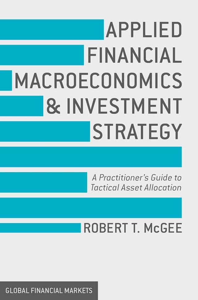 Applied Financial Macroeconomics and Investment Strategy by Robert T. McGee