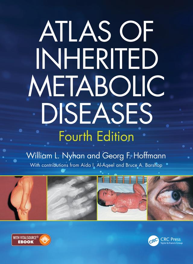 Atlas of Inherited Metabolic Diseases by Georg F Hoffmann, William L Nyhan