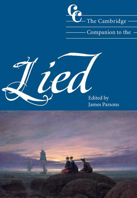 The Cambridge Companion to the Lied by James Parsons