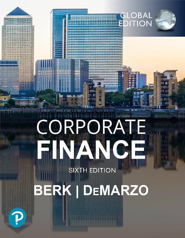 Corporate Finance, Global Edition by Jonathan Berk, Peter DeMarzo