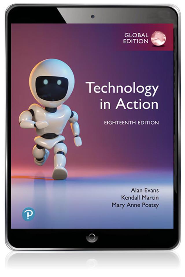 Technology in Action, Global Edition by Alan Evans, Kendall Martin, Mary Anne Poatsy