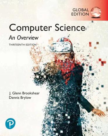 Computer Science: An Overview, Global Edition by Dennis Brylow, J. Glenn Brookshear