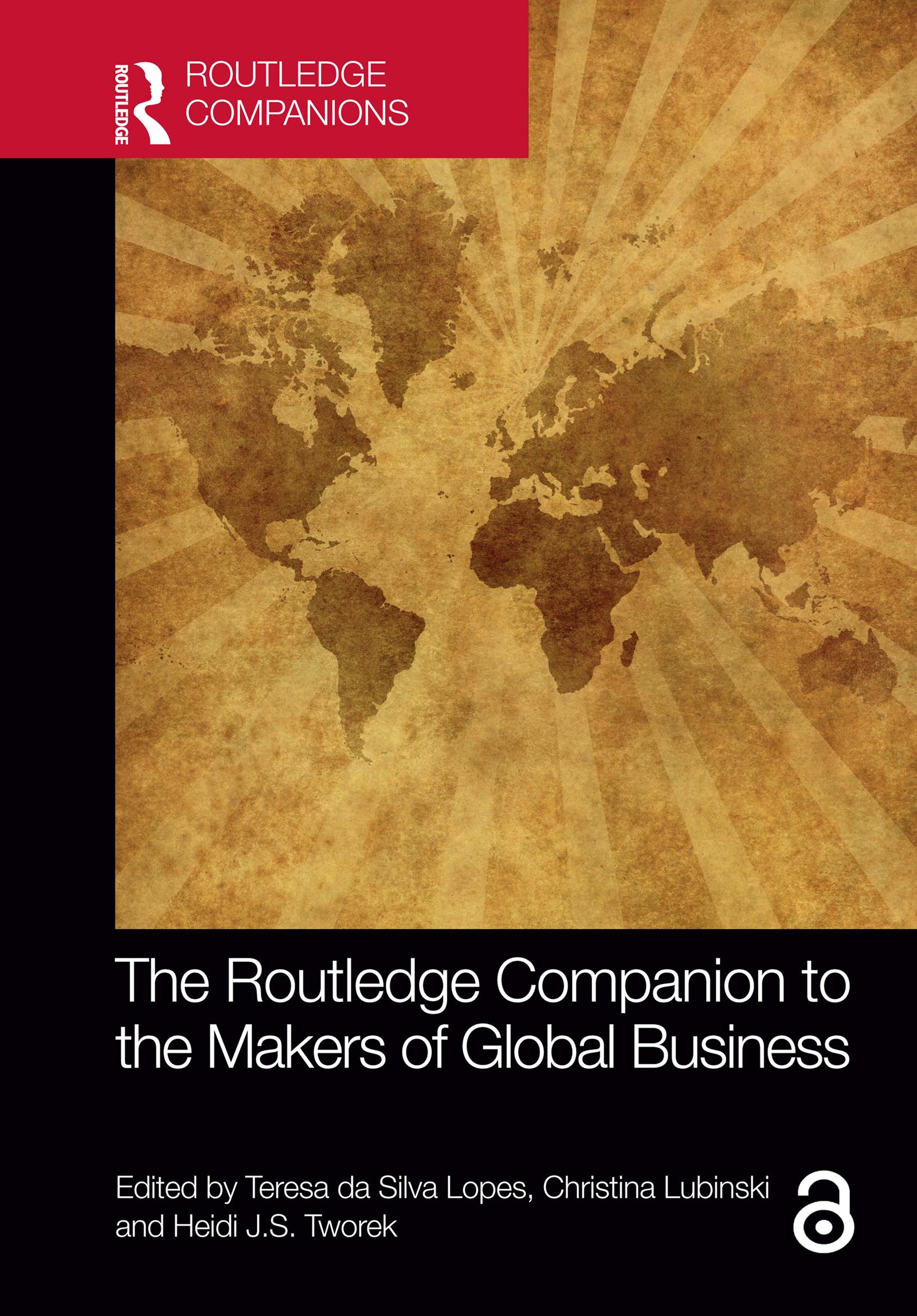 The Routledge Companion to the Makers of Global Business